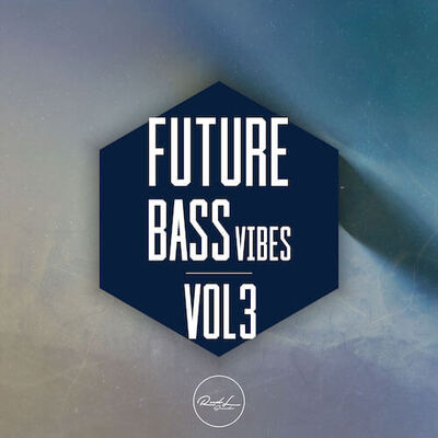 Future Bass Vibes Vol 3