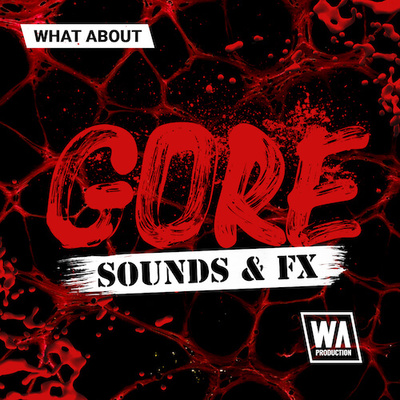 What About: Gore Sounds & FX