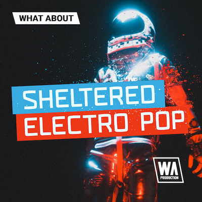 What About: Sheltered Electro Pop