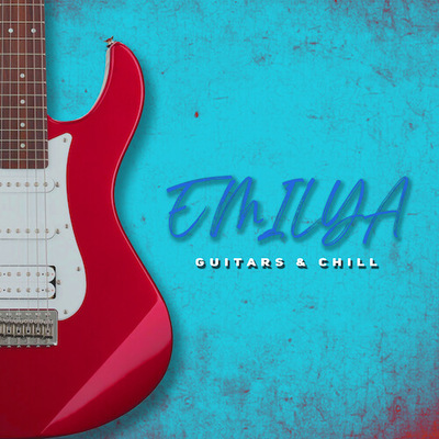 Emilya: Guitars & Chill Vol.1