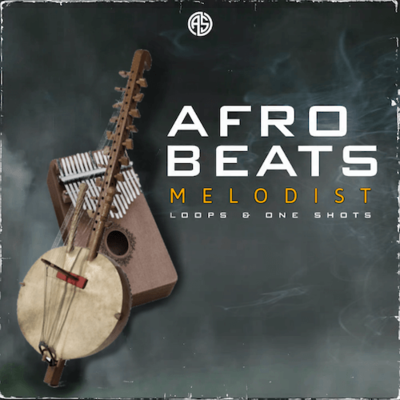 Afrobeats Melodist: Loops & One-Shots