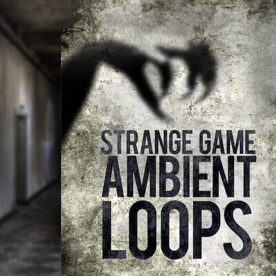 Strange Game Ambient Loops