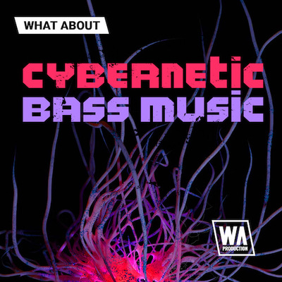 What About: Cybernetic Bass Music