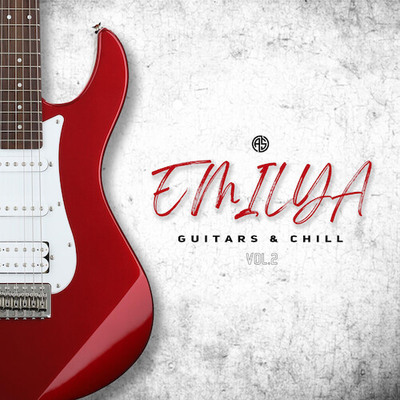 Emilya: Guitars & Chill Vol.2
