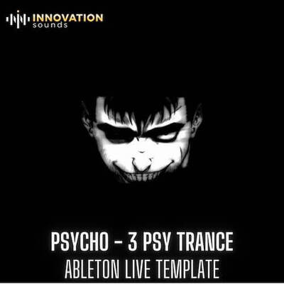 Psycho - 3 Ableton Psy Trance Templates