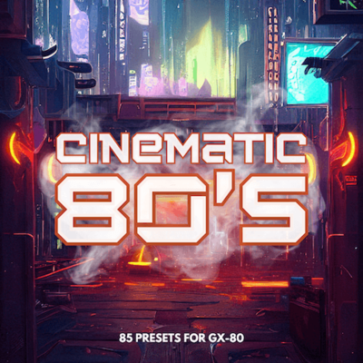'Cinematic 80s' for GX-80