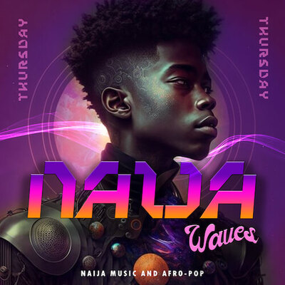 Naija Waves -Nigerian Music & Afro-pop