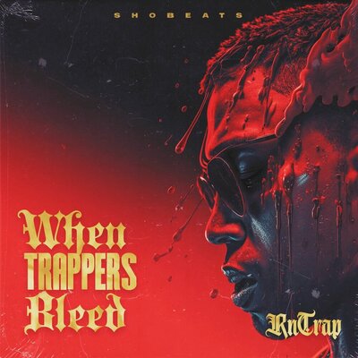 When Trappers Bleed - RnbTrap