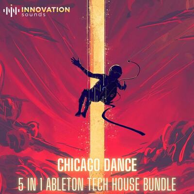 Chicago Dance - 5 In 1 Ableton Tech House Bundle