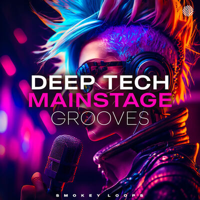 Deep Tech Mainstage Grooves