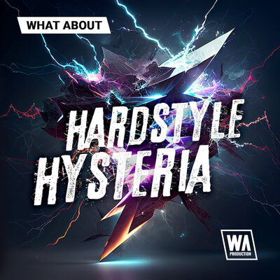 What About: Hardstyle Hysteria