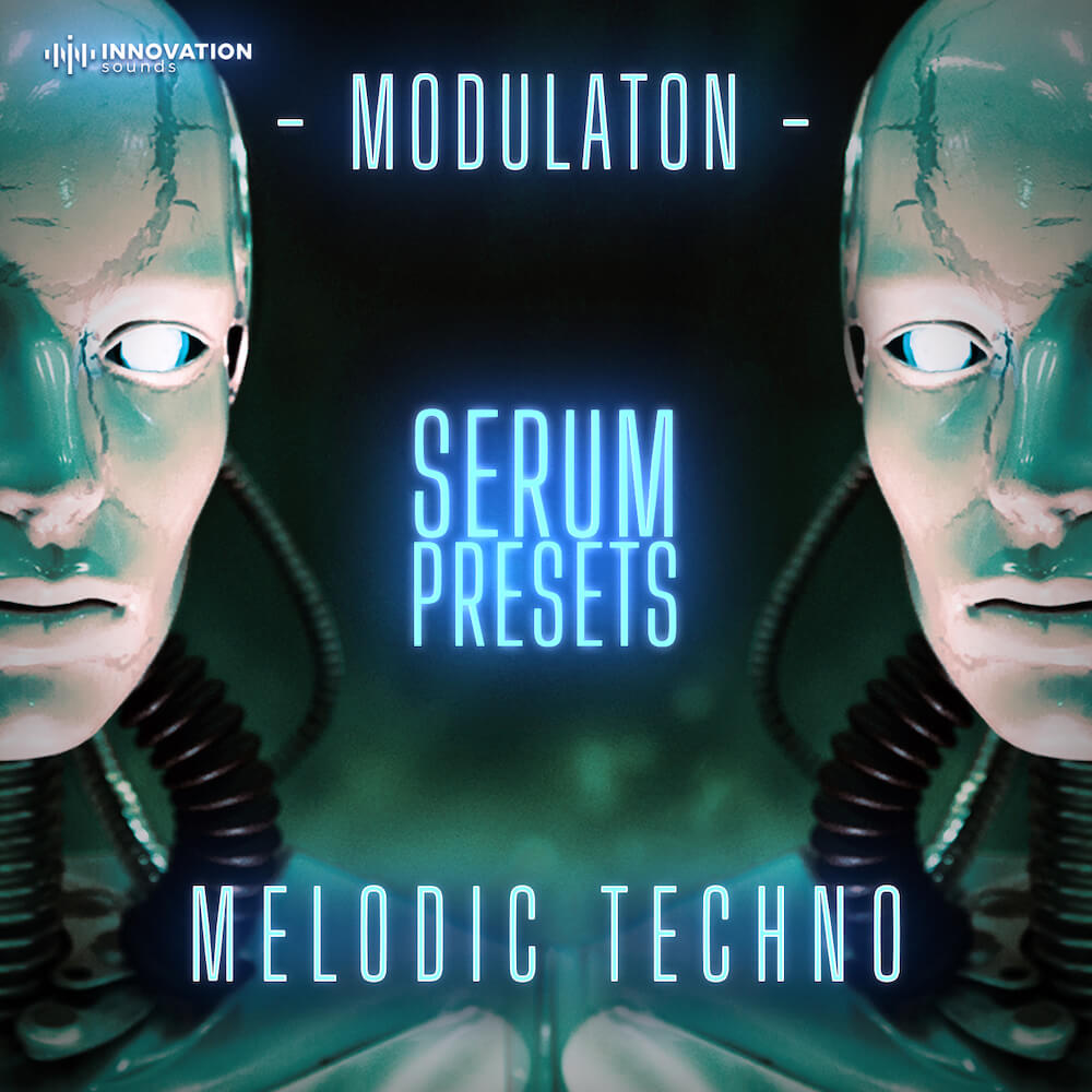 Modulation - Melodic Techno Serum Presets
