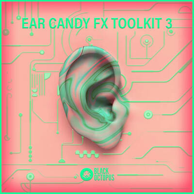 Ear Candy FX Vol 3