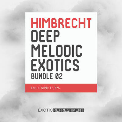 Himbrecht Deep Melodic Exotics Bundle 02