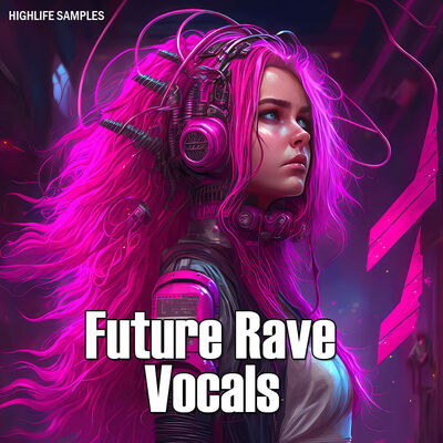 Future Rave Vocals