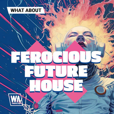 What About: Ferocious Future House