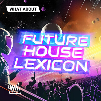 What About: Future House Lexicon