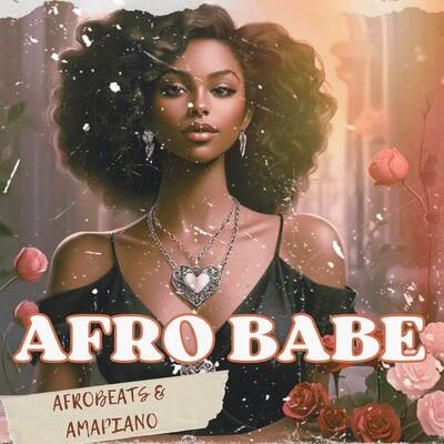 Afro Babe - Afrobeats & Amapiano