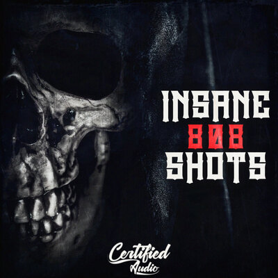Insane 808 Shots