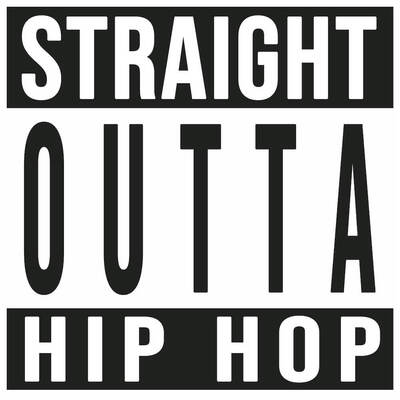 Straight Outta Hip Hop