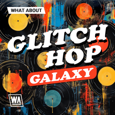 What About: Glitch Hop Galaxy