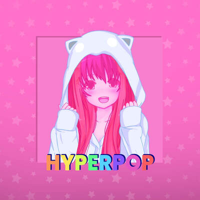 HYPERPOP