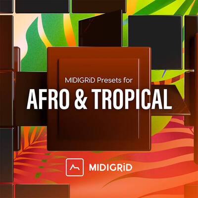 Afro and Tropical for MIDIGrid