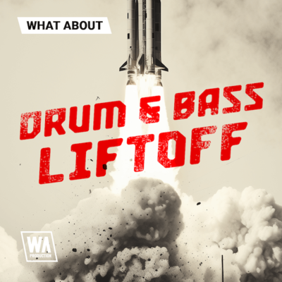What About: Drum & Bass Liftoff