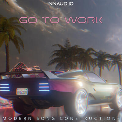 Go To Work - Modern Song Constructions