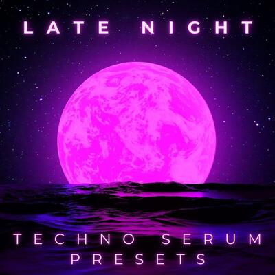 Late Night Techno Serum Presets