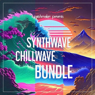 Synthwave & Chillwave Bundle